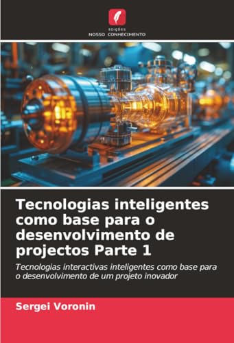 Tecnologias inteligentes como base para o desenvolvimento de projectos Parte 1