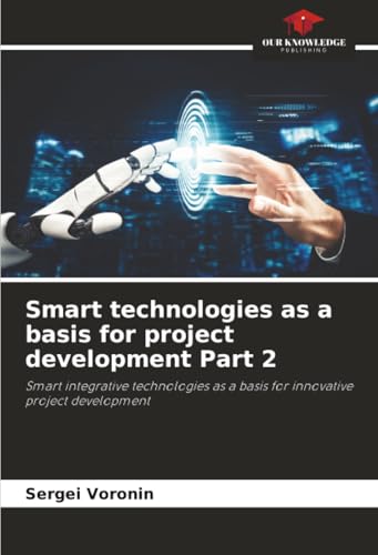 Smart technologies as a basis for project development Part 2