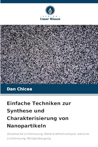 Einfache Techniken zur Synthese und Charakterisierung von Nanopartikeln