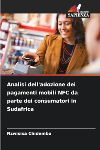 Analisi dell'adozione dei pagamenti mobili NFC da parte dei consumatori in Sudafrica
