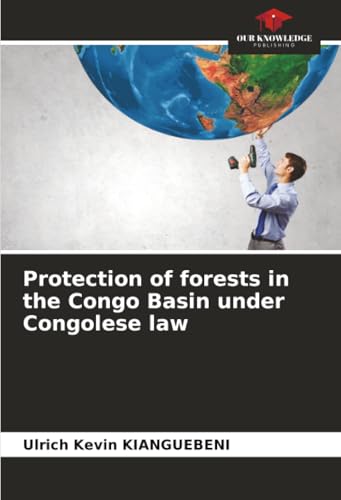 Protection of forests in the Congo Basin under Congolese law