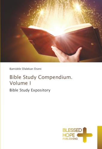 Bible Study Compendium. Volume I