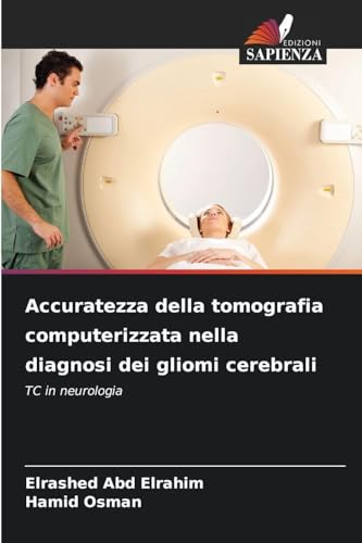 Accuratezza della tomografia computerizzata nella diagnosi dei gliomi cerebrali ‎