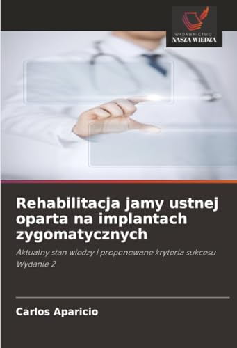 Rehabilitacja jamy ustnej oparta na implantach zygomatycznych