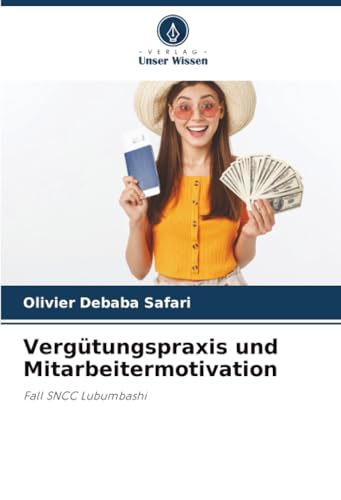 Vergütungspraxis und Mitarbeitermotivation