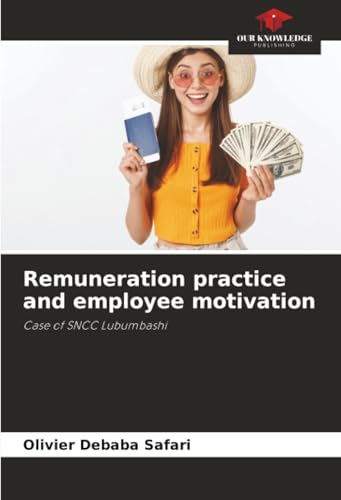 Remuneration practice and employee motivation