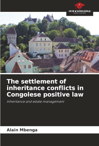 The settlement of inheritance conflicts in Congolese positive law