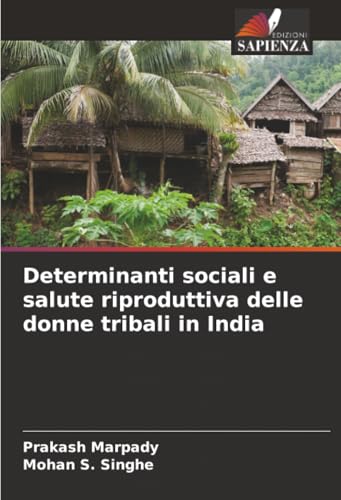 Determinanti sociali e salute riproduttiva delle donne tribali in India