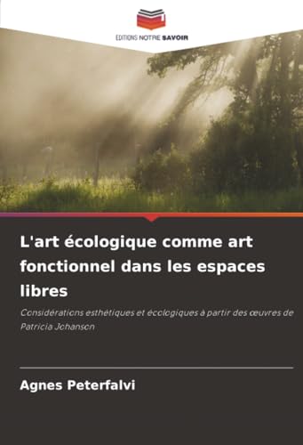 L'art écologique comme art fonctionnel dans les espaces libres