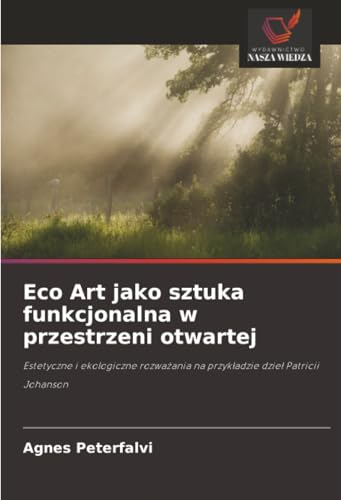 Eco Art jako sztuka funkcjonalna w przestrzeni otwartej