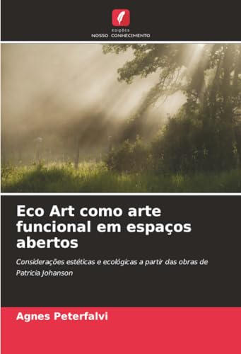 Eco Art como arte funcional em espaços abertos