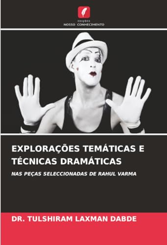 EXPLORAÇÕES TEMÁTICAS E TÉCNICAS DRAMÁTICAS