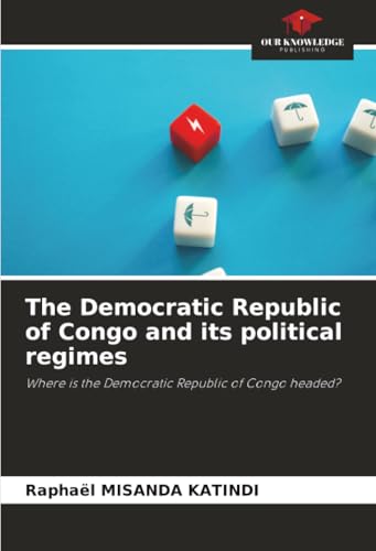 The Democratic Republic of Congo and its political regimes