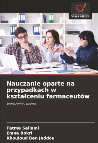 Nauczanie oparte na przypadkach w kształceniu farmaceutów