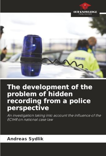 The development of the problem of hidden recording from a police perspective