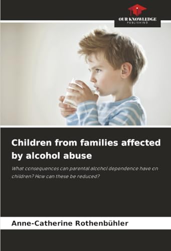 Children from families affected by alcohol abuse