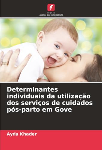 Determinantes individuais da utilização dos serviços de cuidados pós-parto em Gove