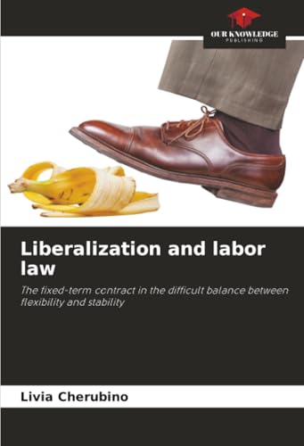 Liberalization and labor law