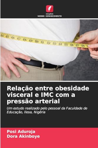 Relação entre obesidade visceral e IMC com a pressão arterial