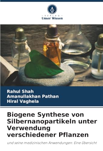 Biogene Synthese von Silbernanopartikeln unter Verwendung verschiedener Pflanzen