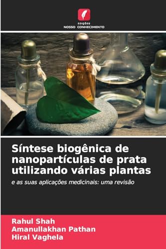 Síntese biogênica de nanopartículas de prata utilizando várias plantas