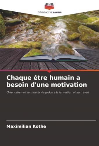 Chaque être humain a besoin d'une motivation