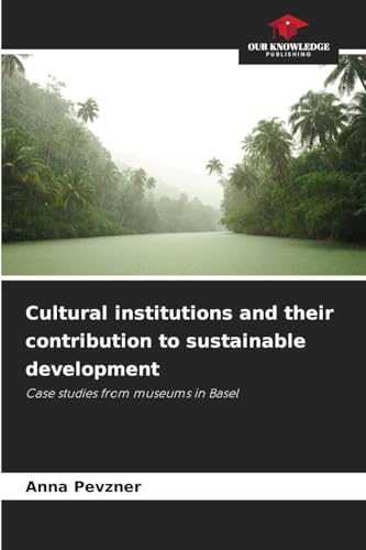 Cultural institutions and their contribution to sustainable development