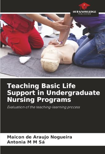 Teaching Basic Life Support in Undergraduate Nursing Programs