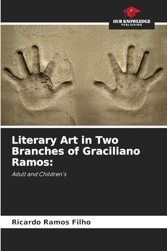 Literary Art in Two Branches of Graciliano Ramos