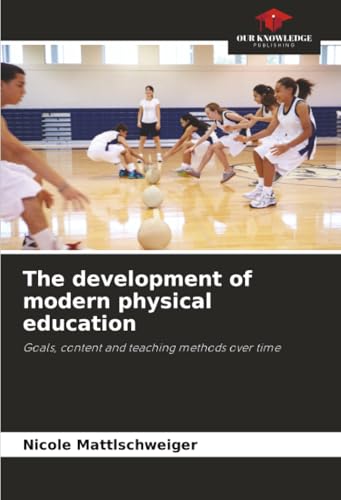 The development of modern physical education