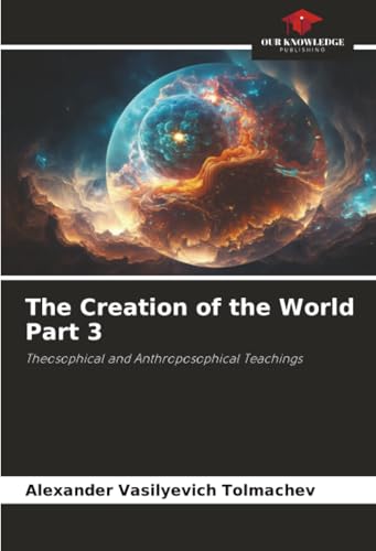 The Creation of the World Part 3