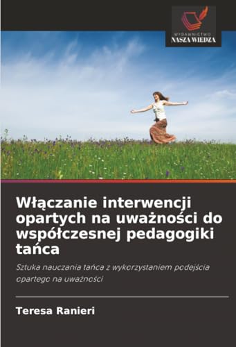 Włączanie interwencji opartych na uważności do współczesnej pedagogiki tańca