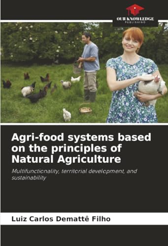 Agri-food systems based on the principles of Natural Agriculture
