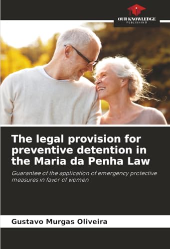 The legal provision for preventive detention in the Maria da Penha Law