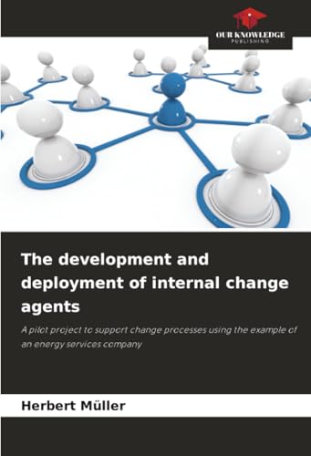 The development and deployment of internal change agents