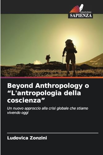 Beyond Anthropology o 'L'antropologia della coscienza'