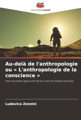 Au-delà de l'anthropologie ou  L'anthropologie de la conscience