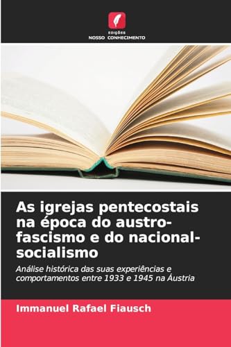 As igrejas pentecostais na época do austro-fascismo e do nacional-socialismo