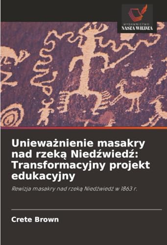 Unieważnienie masakry nad rzeką Niedźwiedź
