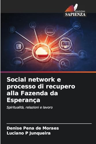 Social network e processo di recupero alla Fazenda da Esperança
