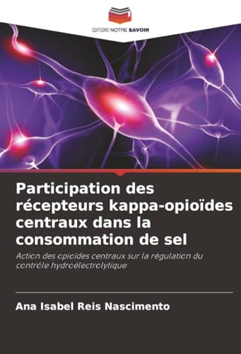 Participation des récepteurs kappa-opioïdes centraux dans la consommation de sel