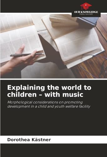 Explaining the world to children - with music