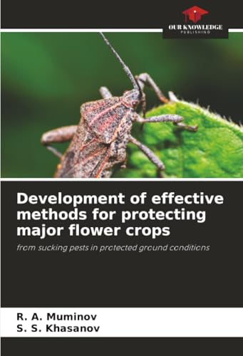 Development of effective methods for protecting major flower crops
