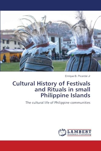 Cultural History of Festivals and Rituals in small Philippine Islands