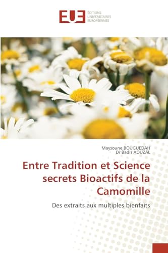 Entre Tradition et Science secrets Bioactifs de la Camomille