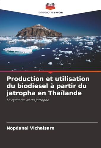 Production et utilisation du biodiesel à partir du jatropha en Thaïlande
