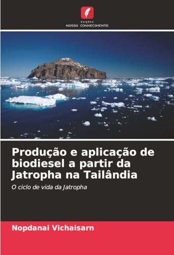 Produção e aplicação de biodiesel a partir da Jatropha na Tailândia