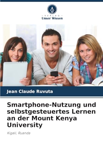 Smartphone-Nutzung und selbstgesteuertes Lernen an der Mount Kenya University
