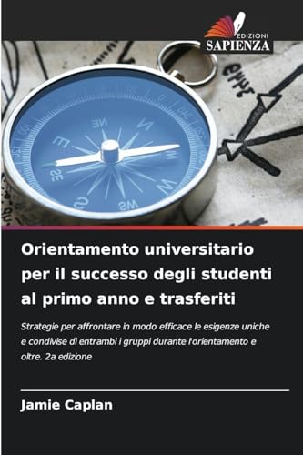Orientamento universitario per il successo degli studenti al primo anno e trasferiti