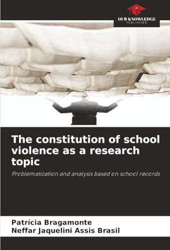 The constitution of school violence as a research topic